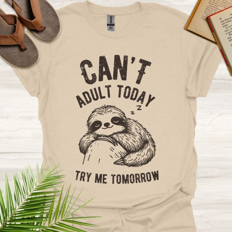 Can't Adult Today Azaelea Sand
