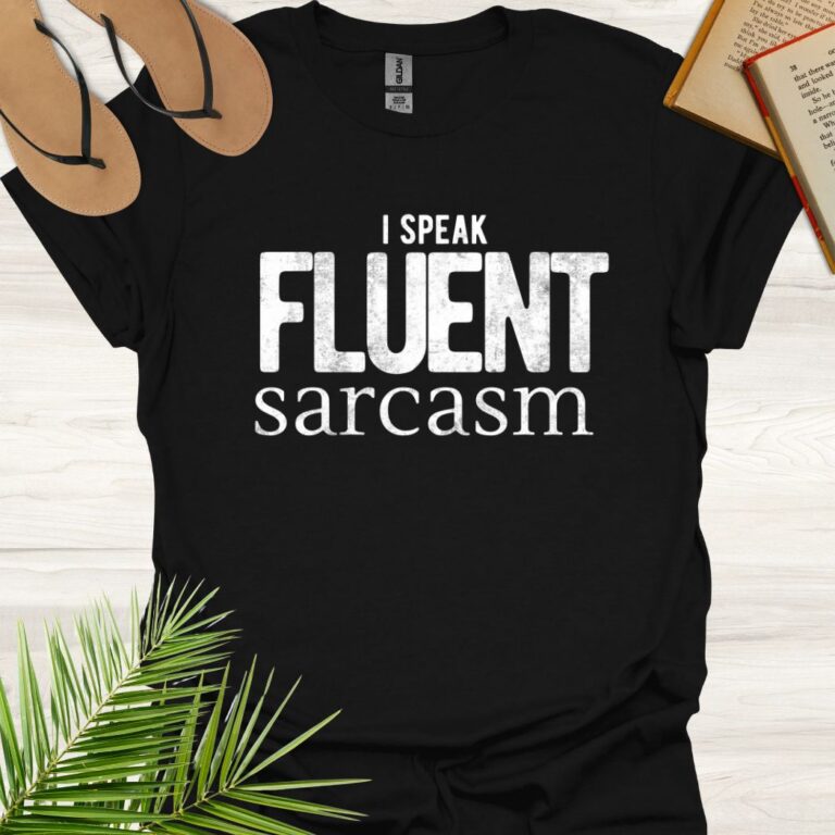 I Speak Fluent Sarcasm Black