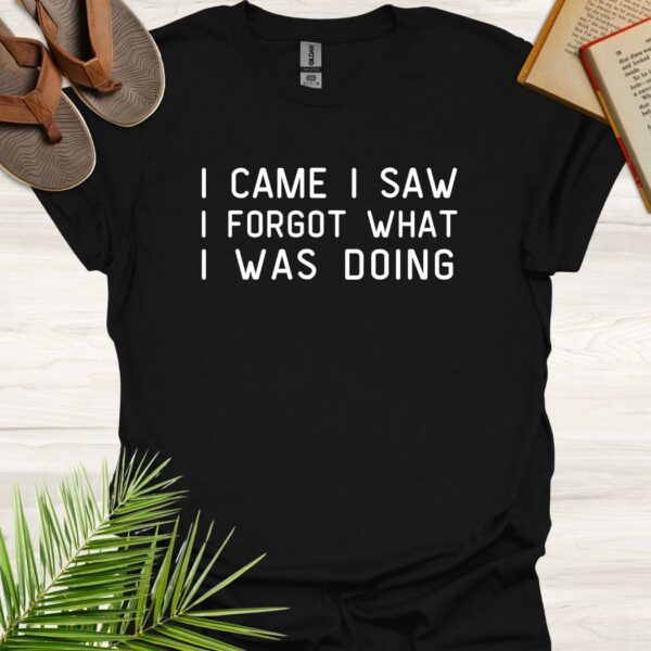 I came I saw I forgot Black