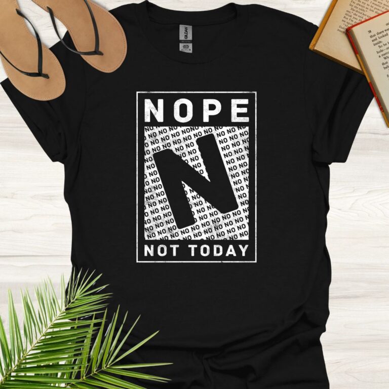 Nope Not Today Black