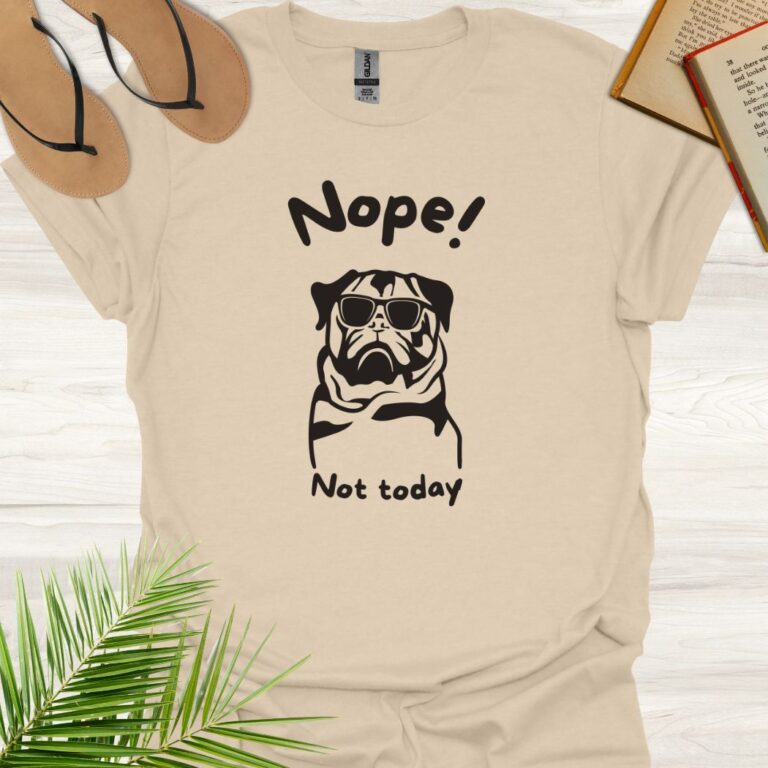 Nope Not today Pug Sand